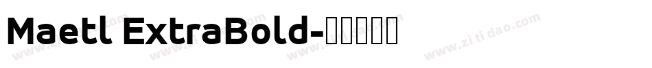 Maetl ExtraBold字体转换
